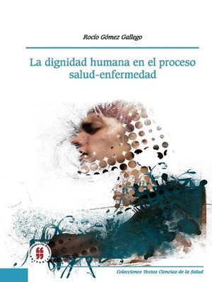 cover image of La dignidad humana en el proceso salud-enfermedad